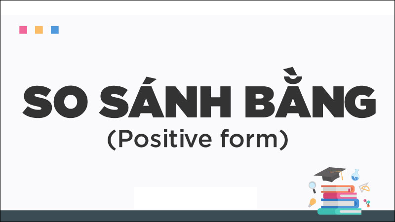 Cách dùng trong so sánh bằng 
